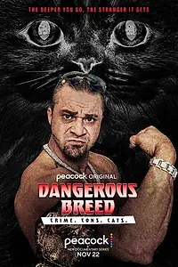 Постер к сериалу «Опасная порода: Преступление. Заключённые. Кошки. (2022)»