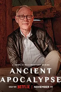 Главный постер сериала «Ancient Apocalypse (2022)»