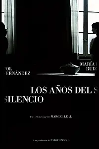 Главный постер фильма «Los años del silencio (2010)»