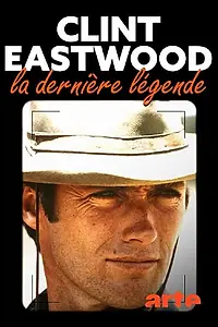 Постер к фильму «Clint Eastwood, la dernière légende (2022)»