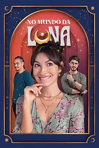 Постер к сериалу «No Mundo da Luna (2022)»