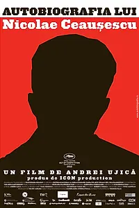 Главный постер фильма «Автобиография Николае Чаушеску (2010)»
