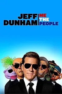 Главный постер фильма «Jeff Dunham: Me the People (2022)»