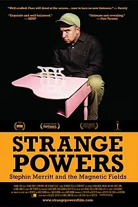 Постер к фильму «Strange Powers: Stephin Merritt and the Magnetic Fields (2010)»
