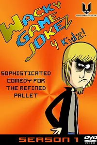 Главный постер сериала «Wacky Game Jokez, 4 Kidz! (2010)»