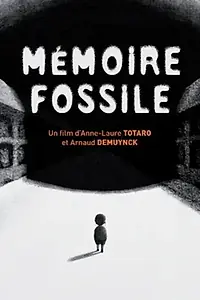 Постер к мультфильму «Mémoire fossile (2009)»