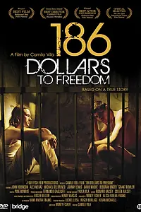 Главный постер фильма «186 долларов за свободу (2012)»