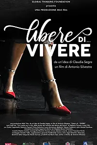 Главный постер фильма «Libere di... Vivere (2022)»