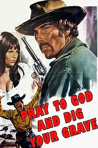 Постер к фильму «Prega Dio... e scavati la fossa! (1968)»