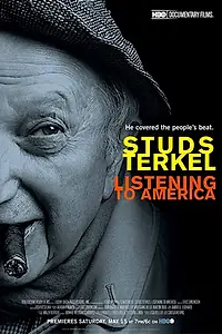 Главный постер фильма «Studs Terkel: Listening to America (2009)»