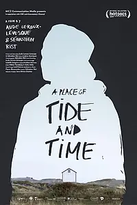Главный постер фильма «A Place of Tide and Time (2019)»