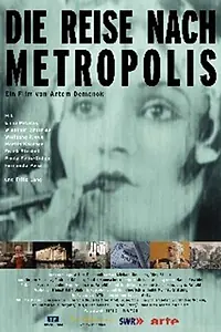 Постер к фильму «Путешествие в Метрополис (2010)»