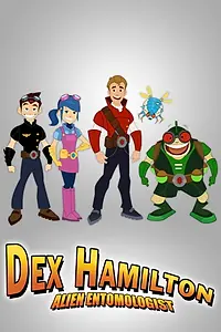 Постер к мультсериалу «Dex Hamilton: Alien Entomologist (2008 - 2009)»