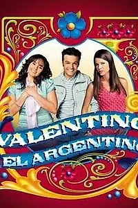 Главный постер сериала «Валентино Аргентинец (2008)»