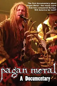 Постер к фильму «Pagan Metal: A Documentary (2009)»