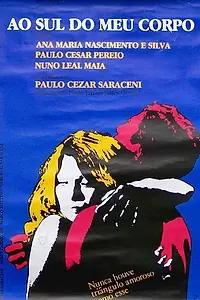 Главный постер фильма «К югу от моего тела (1982)»