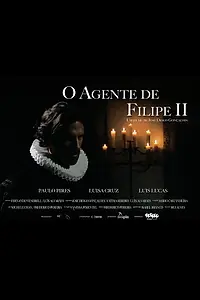 Главный постер фильма «O Agente de Filipe II (2007)»