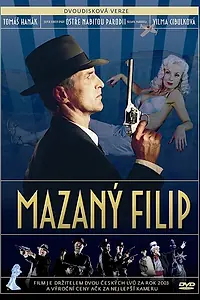 Постер к фильму «Mazaný Filip (2003)»