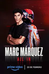 Главный постер сериала «Marc Marquez: ALL IN (2023)»