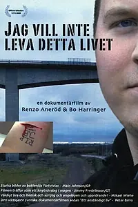 Главный постер фильма «Jag vill inte leva detta livet (2008)»