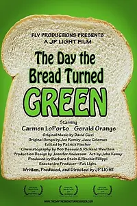 Главный постер фильма «The Day the Bread Turned Green (2008)»