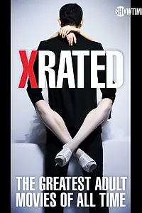 Постер к фильму «X-Rated: The Greatest Adult Movies of All Time (2015)»