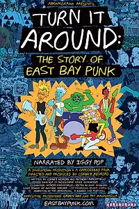 Постер к фильму «Turn It Around: The Story of East Bay Punk (2017)»