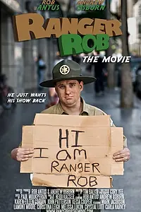 Главный постер фильма «Ranger Rob: The Movie (2010)»