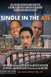 Главный постер фильма «Single in the ATL (2011)»