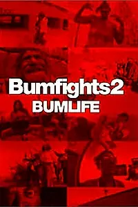 Главный постер фильма «Bumfights 2: Bumlife (2003)»