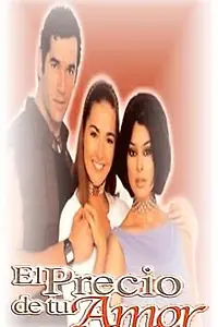 Главный постер сериала «Цена твоей любви (2000 - 2001)»