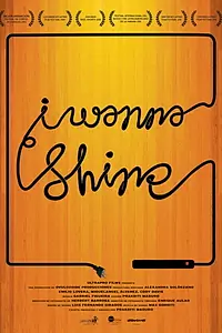 Главный постер мультфильма «I Wanna Shine (2010)»