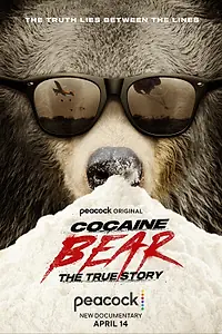 Постер к фильму «Cocaine Bear: The True Story (2023)»