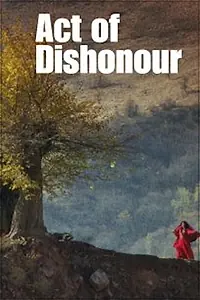 Главный постер фильма «Act of Dishonour (2010)»