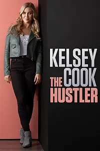 Постер к фильму «Kelsey Cook: The Hustler (2023)»
