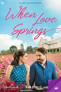 Постер к фильму «When Love Springs (2023)»