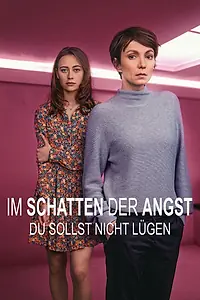 Постер к фильму «Im Schatten der Angst - Du sollst nicht lügen (2023)»