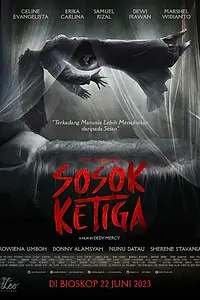 Главный постер фильма «Sosok Ketiga (2023)»