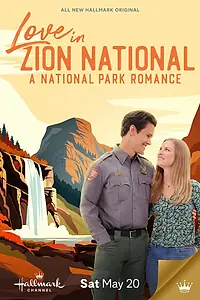 Главный постер фильма «Love in Zion National: A National Park Romance (2023)»