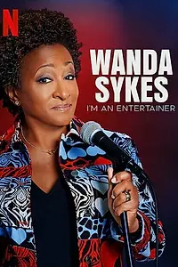 Постер к фильму «Wanda Sykes: I'm an Entertainer (2023)»