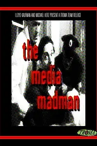 Постер к фильму «The Media Madman (1992)»