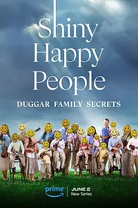 Постер к сериалу «Shiny Happy People: Duggar Family Secrets (2023)»