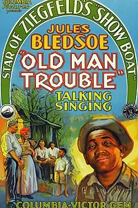 Постер к фильму «Old Man Trouble (1929)»