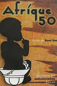 Постер к фильму «Afrique 50 (1950)»
