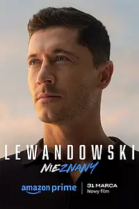 Постер к фильму «Lewandowski - The Unknown (2023)»