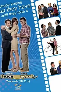 Постер к сериалу «Новый богач, новый бедняк (2007)»