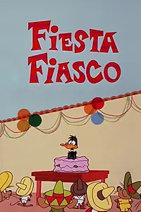 Главный постер мультфильма «Fiesta Fiasco (1967)»