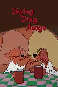 Постер к мультфильму «Swing Ding Amigo (1966)»