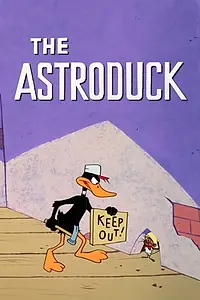 Постер к мультфильму «The Astroduck (1966)»