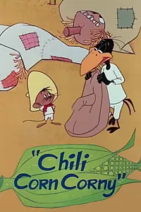 Постер к мультфильму «Chili Corn Corny (1965)»